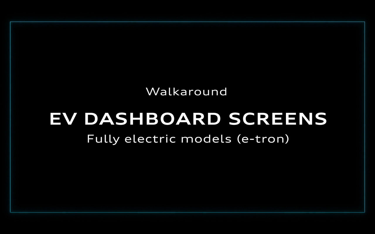 Video that provides information on ev dashboard screens in Audi vehicles