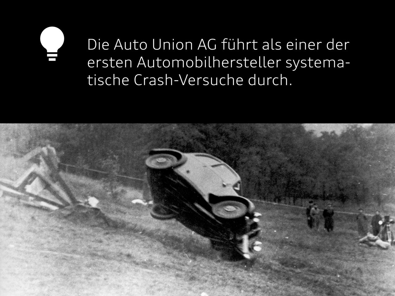 Audi Fakt: Die Auto Union AG führt als einer der ersten Automobilhersteller systematische Crash-Versuche durch.