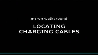 Locating the Audi e-tron charging cables